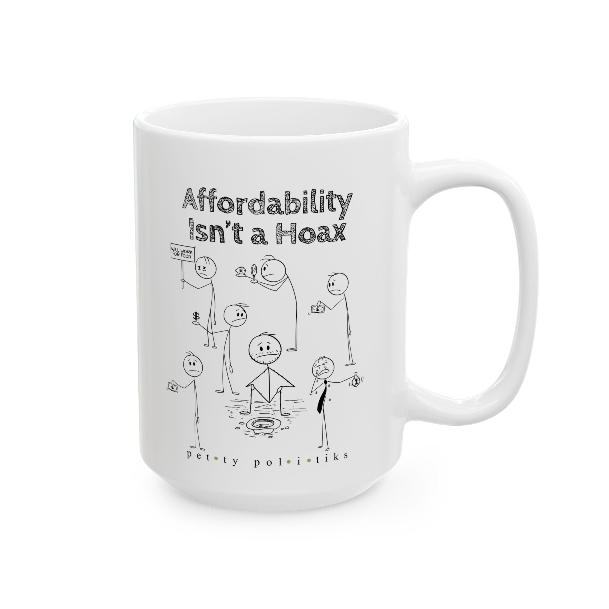 Affordability Isn't a Hoax - Coffee Mug