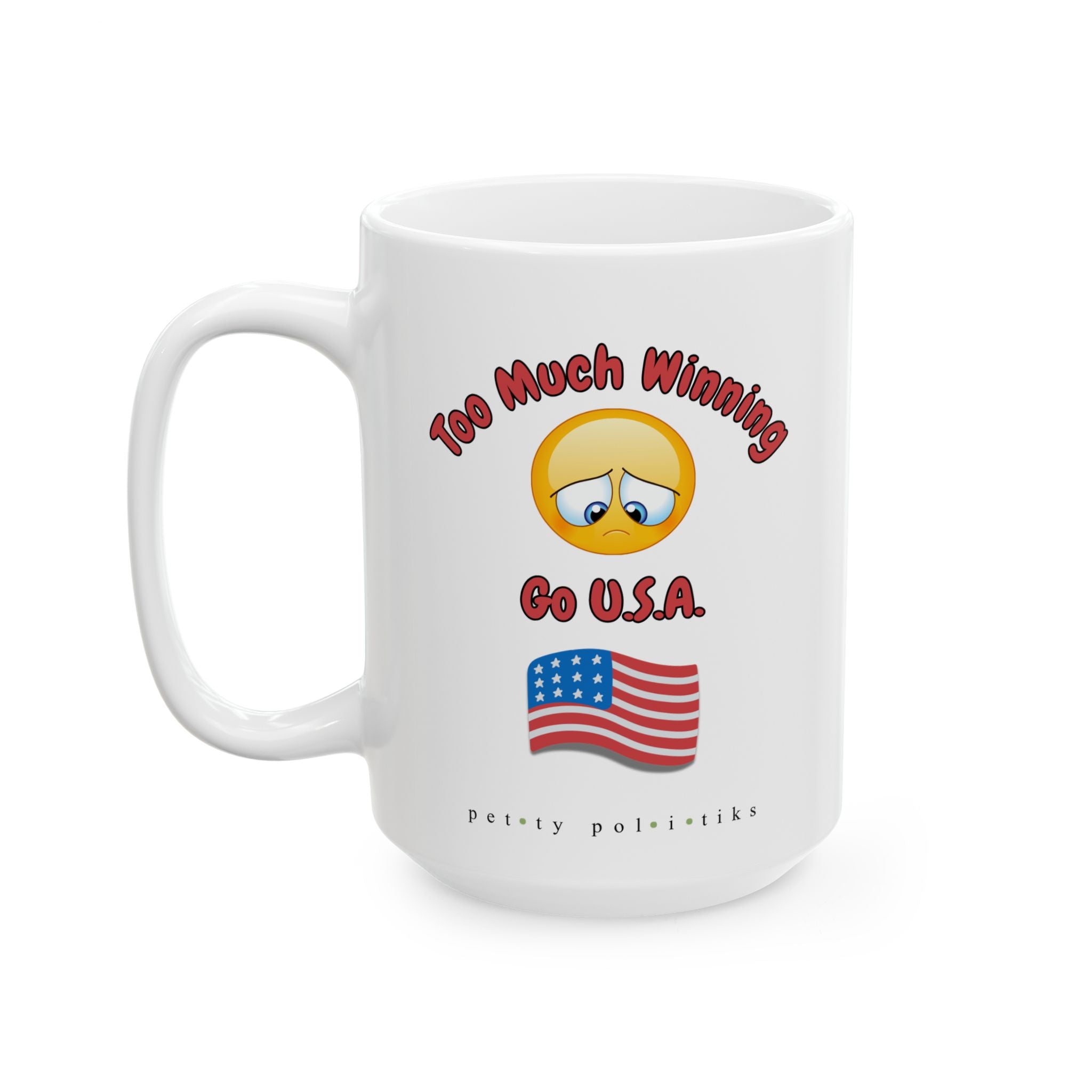 Too Much Winning, Go U.S.A. - Coffee Mug
