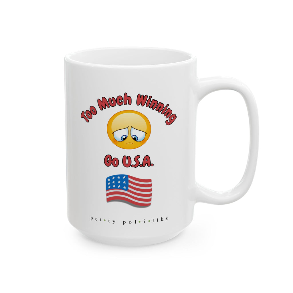 Too Much Winning, Go U.S.A. - Coffee Mug