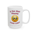 Is This What Winning Looks Like? - Coffee Mug Teary Emoji