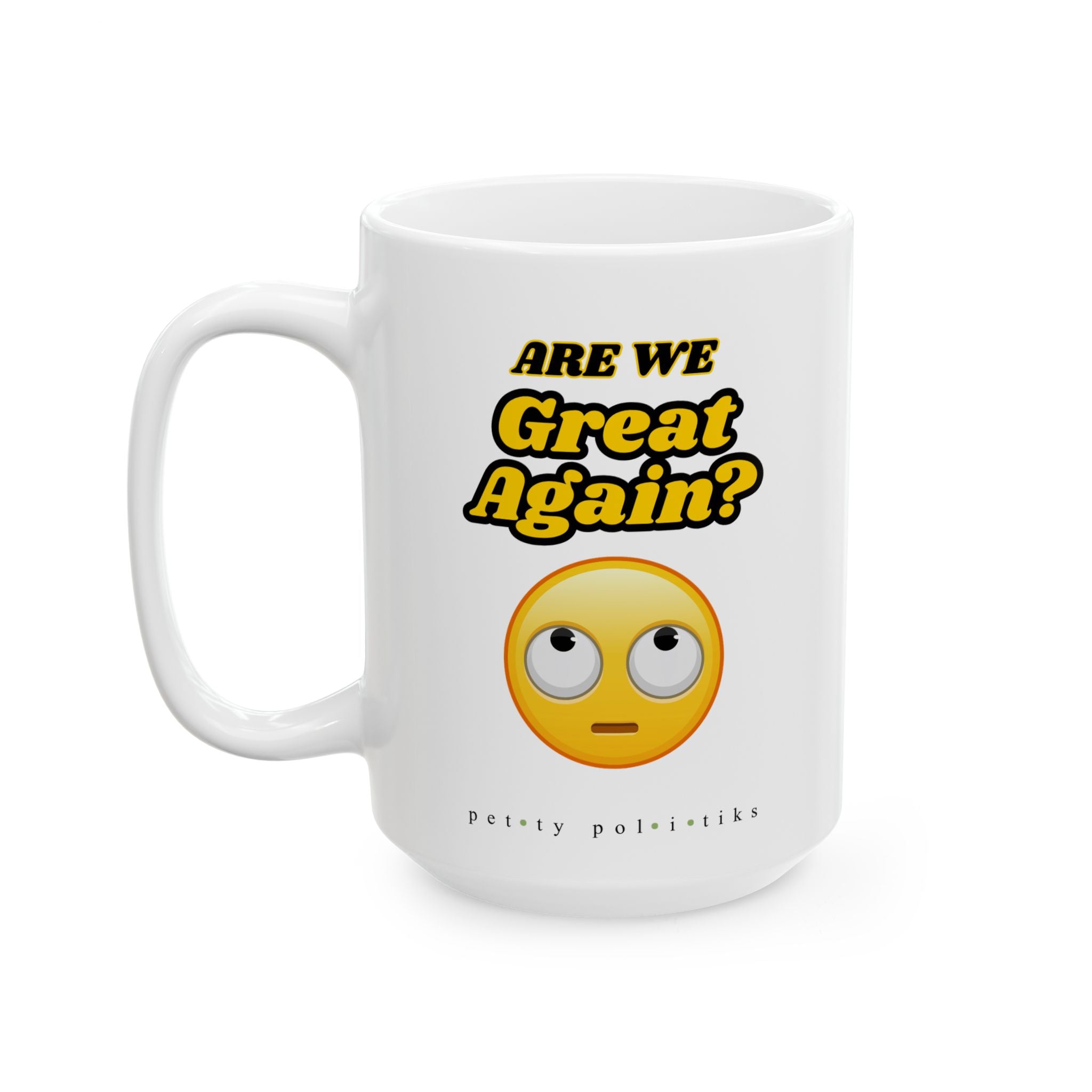 Are We Great Again? - Eye Roll Emoji Coffee Mug
