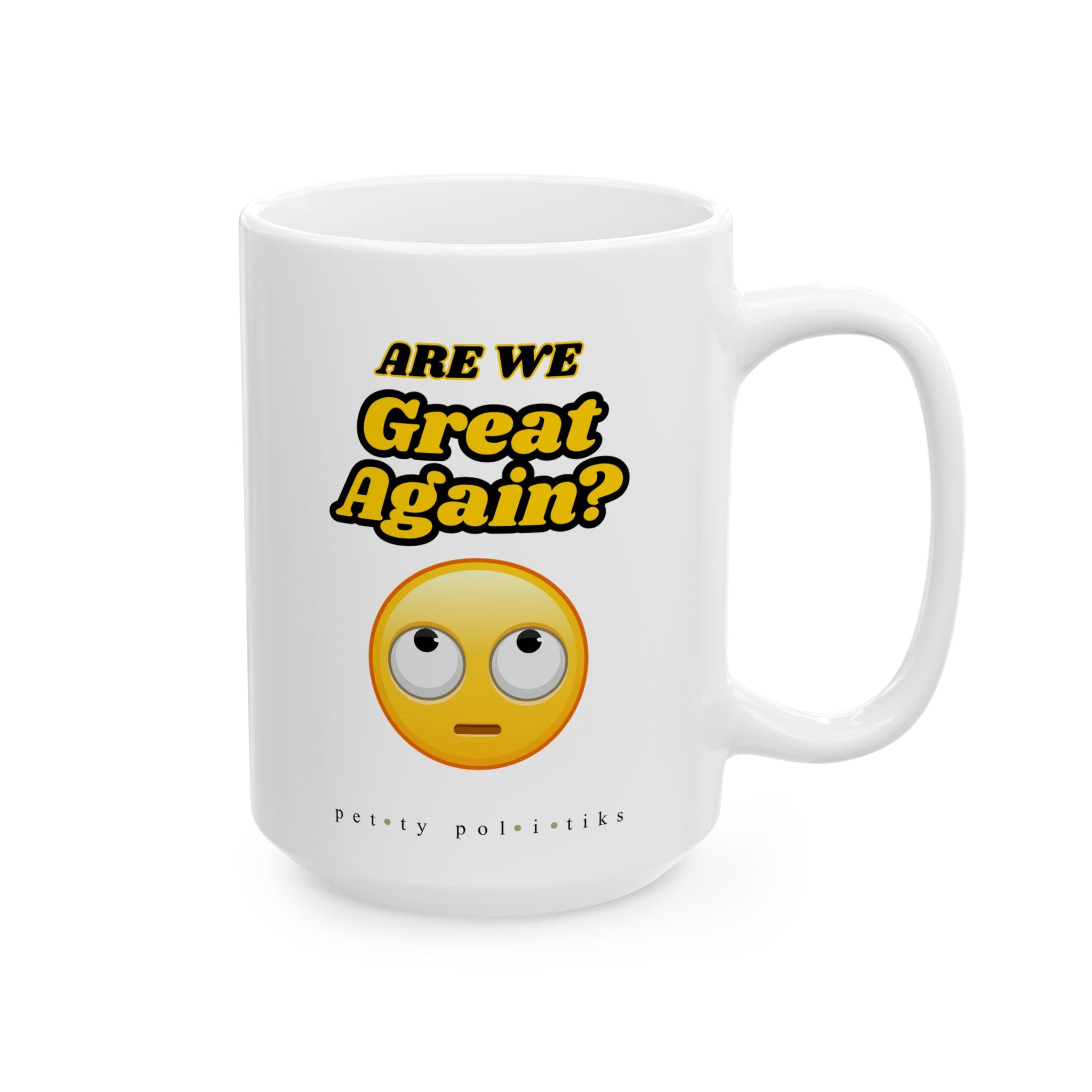 Are We Great Again? - Eye Roll Emoji Coffee Mug