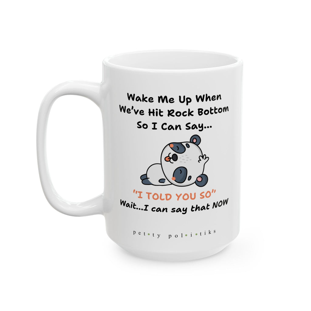 Wake Me Up When We've Hit Bottom – Coffee Mug