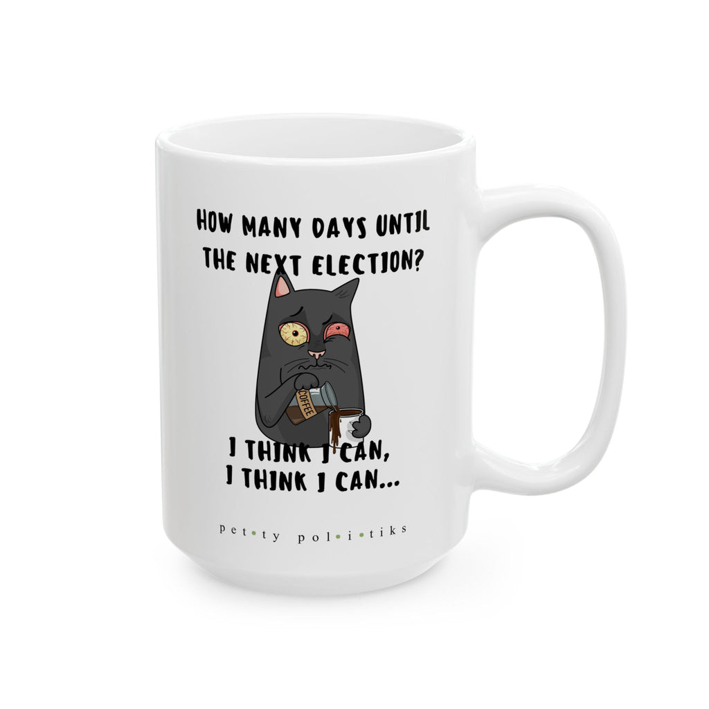 How Many Days Until the Next Election? - Coffee Mug