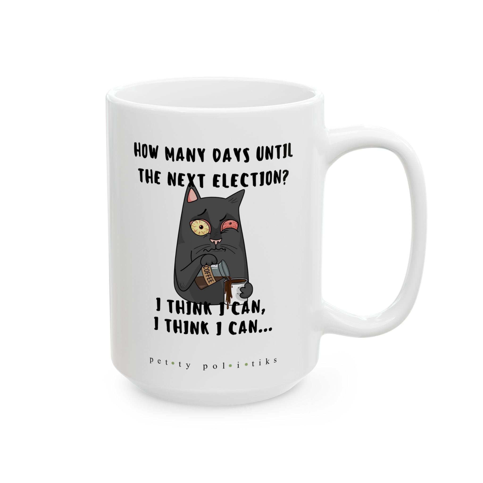 How Many Days Until the Next Election? - Coffee Mug