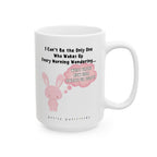 I Can't Be the Only One Wondering. What Fresh New Hell - Coffee Mug