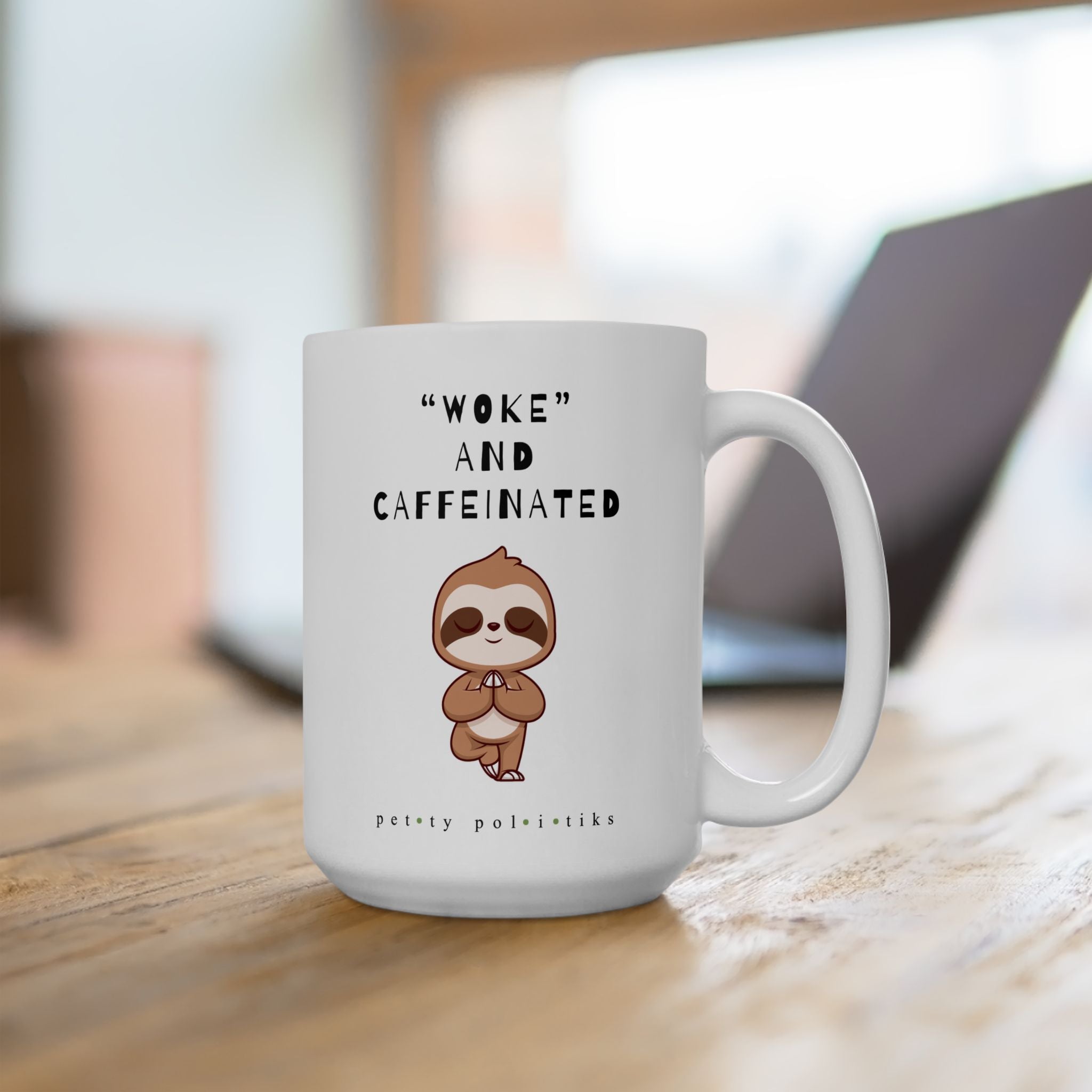 "WOKE” and Caffeinated Yoga Sloth - Coffee Mug