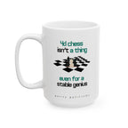 4D Chess Isn’t a Thing Even for a Stable Genius - Coffee Mug