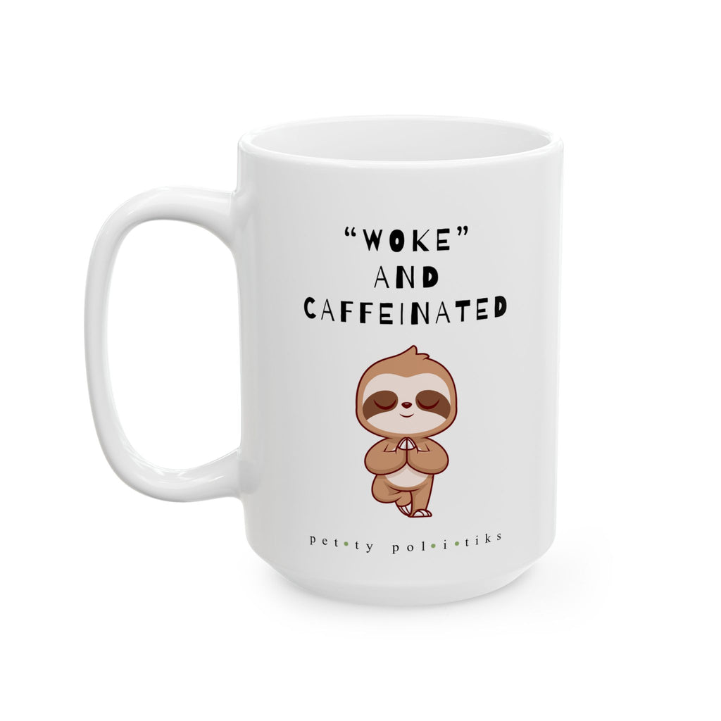"WOKE” and Caffeinated Yoga Sloth - Coffee Mug