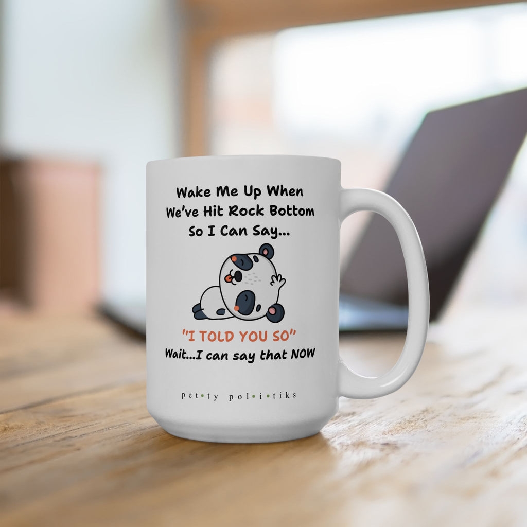 Wake Me Up When We've Hit Bottom – Coffee Mug