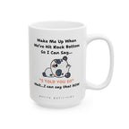 Wake Me Up When We've Hit Bottom – Coffee Mug
