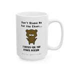 Don't Blame Me For the Chaos – Coffee Mug