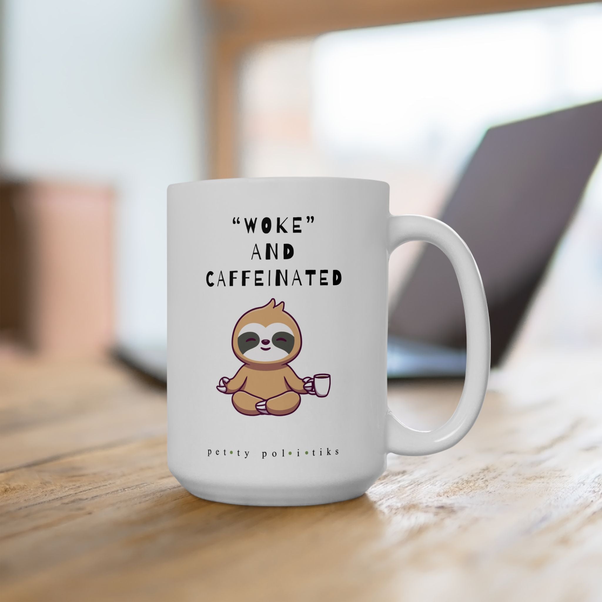 "WOKE” and Caffeinated Meditating Sloth - Coffee Mug