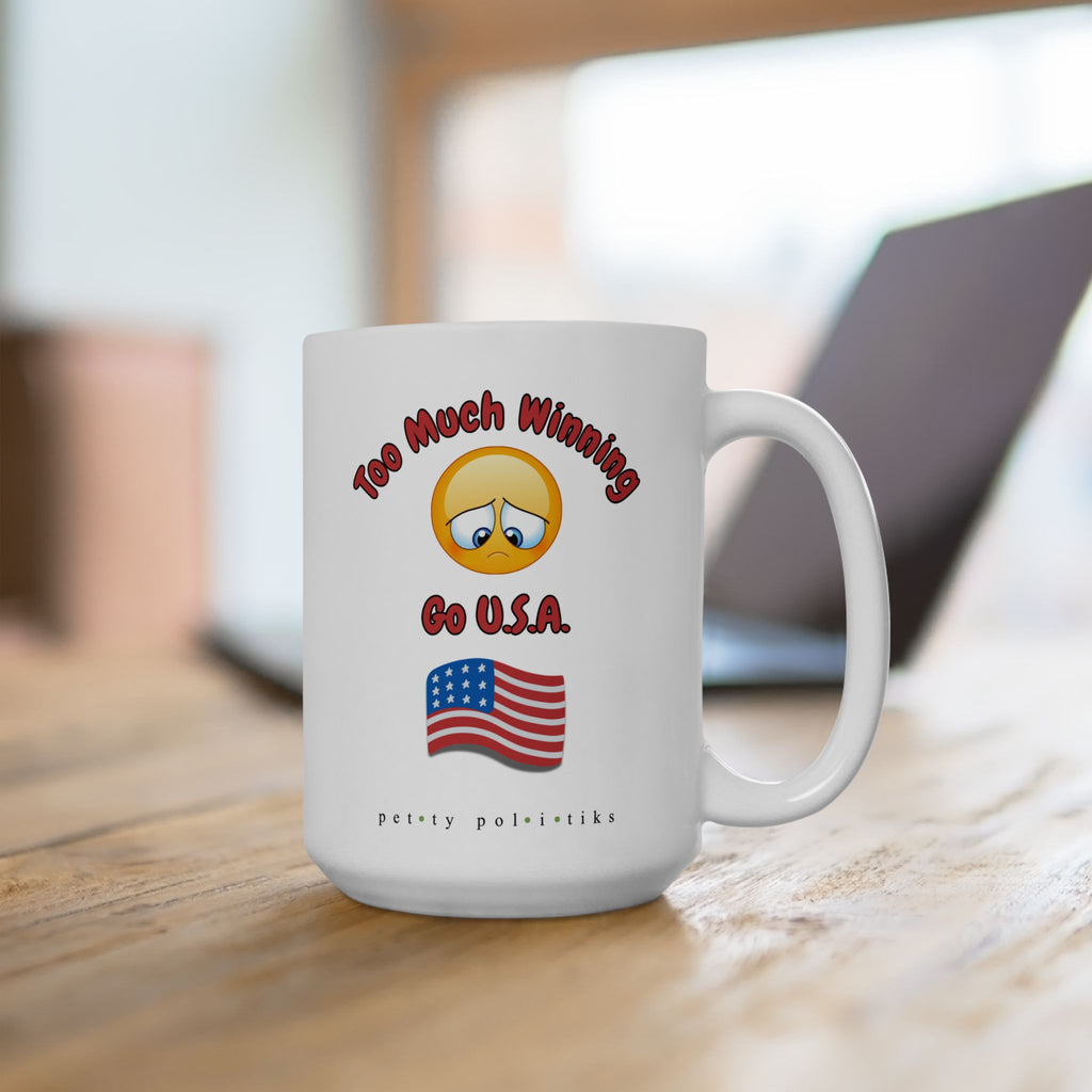 Too Much Winning, Go U.S.A. - Coffee Mug