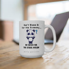 Don't Blame Us For the Economy...We Voted For the Other Person - Coffee Mug