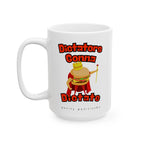 Dictators Gonna Dictate (tame version) - Coffee Mug
